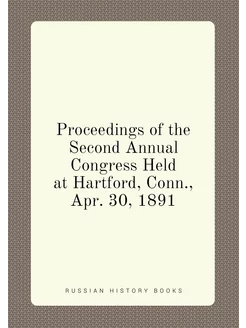 Proceedings of the Second Annual Congress Held at Ha