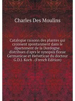 Catalogue raisonn des plantes qui cro