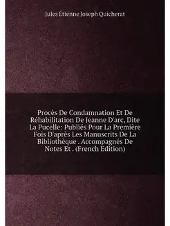 Procès De Condamnation Et De Réhabilitation De Jeann