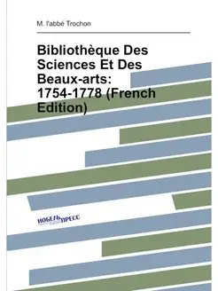 Bibliothèque Des Sciences Et Des Beaux-arts 1754-17