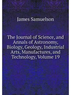 The Journal of Science, and Annals of