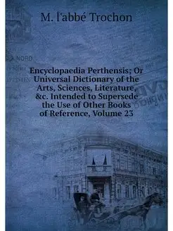 Encyclopaedia Perthensis Or Universa