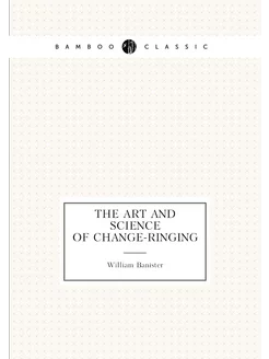 The Art and Science of Change-Ringing