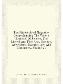 The Philosophical Magazine Comprehending The Variou