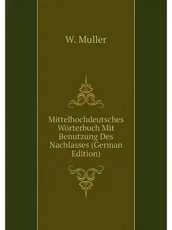 Mittelhochdeutsches Worterbuch Mit Be