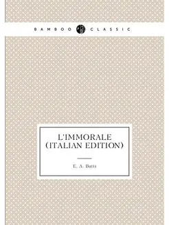 L'immorale (Italian Edition)