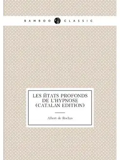 Les États Profonds de l'Hypnose (Catalan Edition)