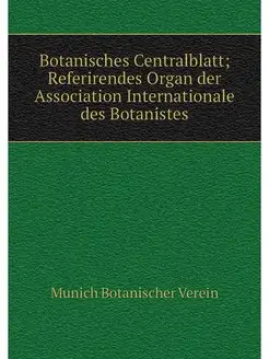 Botanisches Centralblatt Referirende