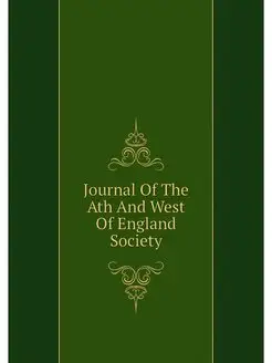 Journal Of The Ath And West Of Englan