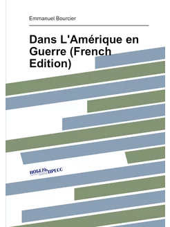 Dans L'Amérique en Guerre (French Edition)