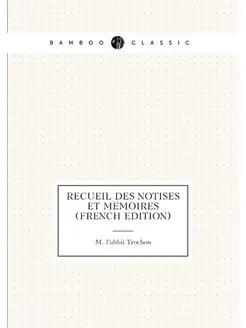 Recueil DES Notises Et Memoires (French Edition)