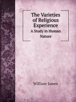 The Varieties of Religious Experience