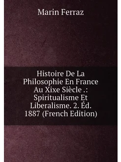 Histoire De La Philosophie En France Au Xixe Siècle