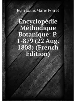 Encyclopedie Methodique Botanique P