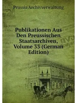 Publikationen Aus Den Preussischen St