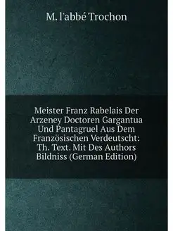 Meister Franz Rabelais Der Arzeney Do