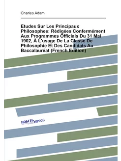 Études Sur Les Principaux Philosophes Rédigées Conf