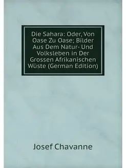 Die Sahara Oder, Von Oase Zu Oase B