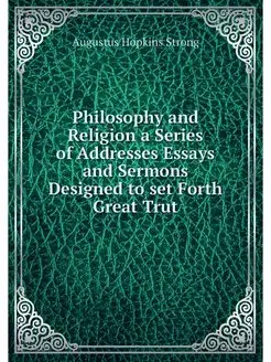 Philosophy and Religion a Series of A