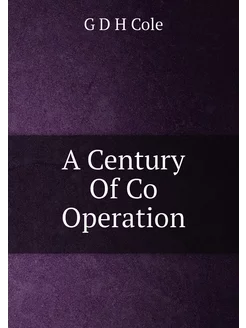 A Century Of Co Operation