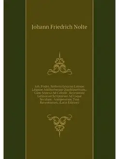 Joh. Frider. Noltenii Lexicon Latinae