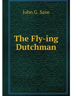 The Fly-ing Dutchman