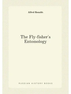 The Fly-fisher's Entomology