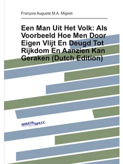 Een Man Uit Het Volk Als Voorbeeld Hoe Men Door Eig