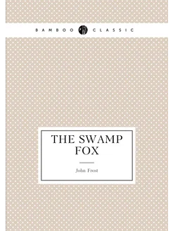 The Swamp Fox