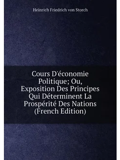 Cours D'économie Politique Ou, Exposition Des Princ