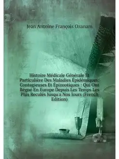 Histoire Medicale Generale Et Particu