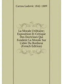 La Morale Utilitaire Exposition Et C