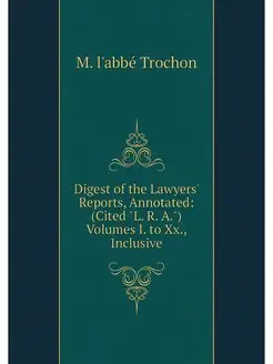 Digest of the Lawyers' Reports, Annot