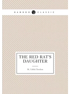 The Red Rat's Daughter