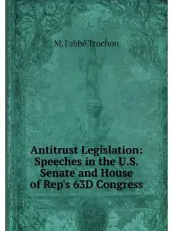 Antitrust Legislation Speeches in th