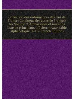 Collection des ordonnances des rois d