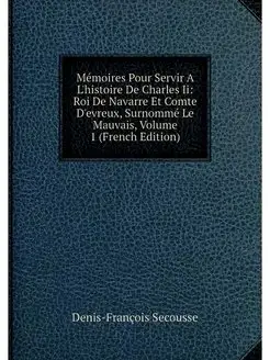 Memoires Pour Servir A L'histoire De