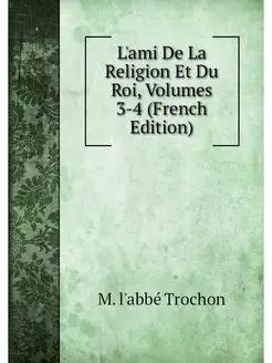 L'ami De La Religion Et Du Roi, Volum