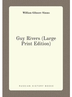 Guy Rivers (Large Print Edition)