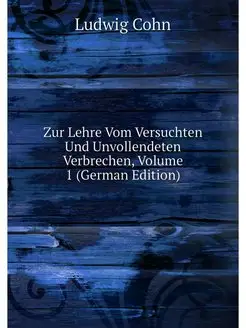 Zur Lehre Vom Versuchten Und Unvollen