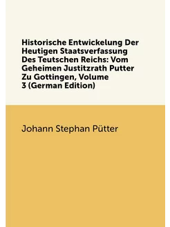 Historische Entwickelung Der Heutigen Staatsverfassu