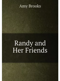 Randy and Her Friends