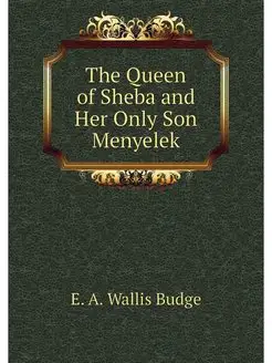 The Queen of Sheba and Her Only Son M