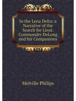 In the Lena Delta a Narrative of the