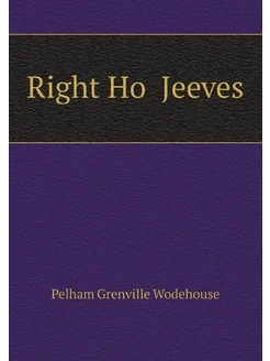 Right Ho Jeeves