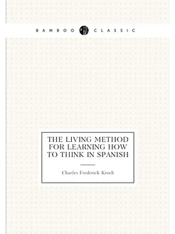 The Living Method for Learning How to Think in Spanish