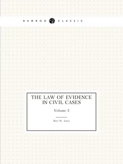 The Law of Evidence in Civil Cases. V