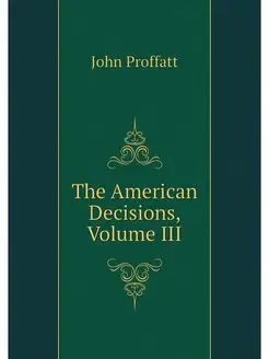 The American Decisions, Volume III