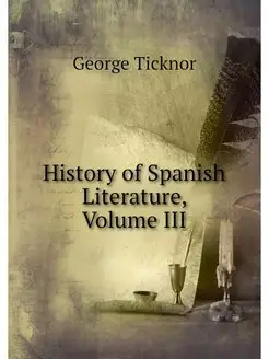 History of Spanish Literature, Volume