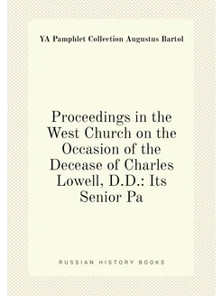 Proceedings in the West Church on the Occasion of th